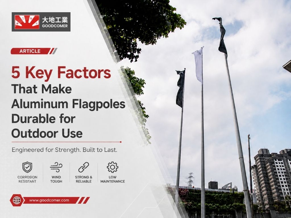 5 Key Factors That Make Aluminum Flagpoles Durable for Outdoor Use